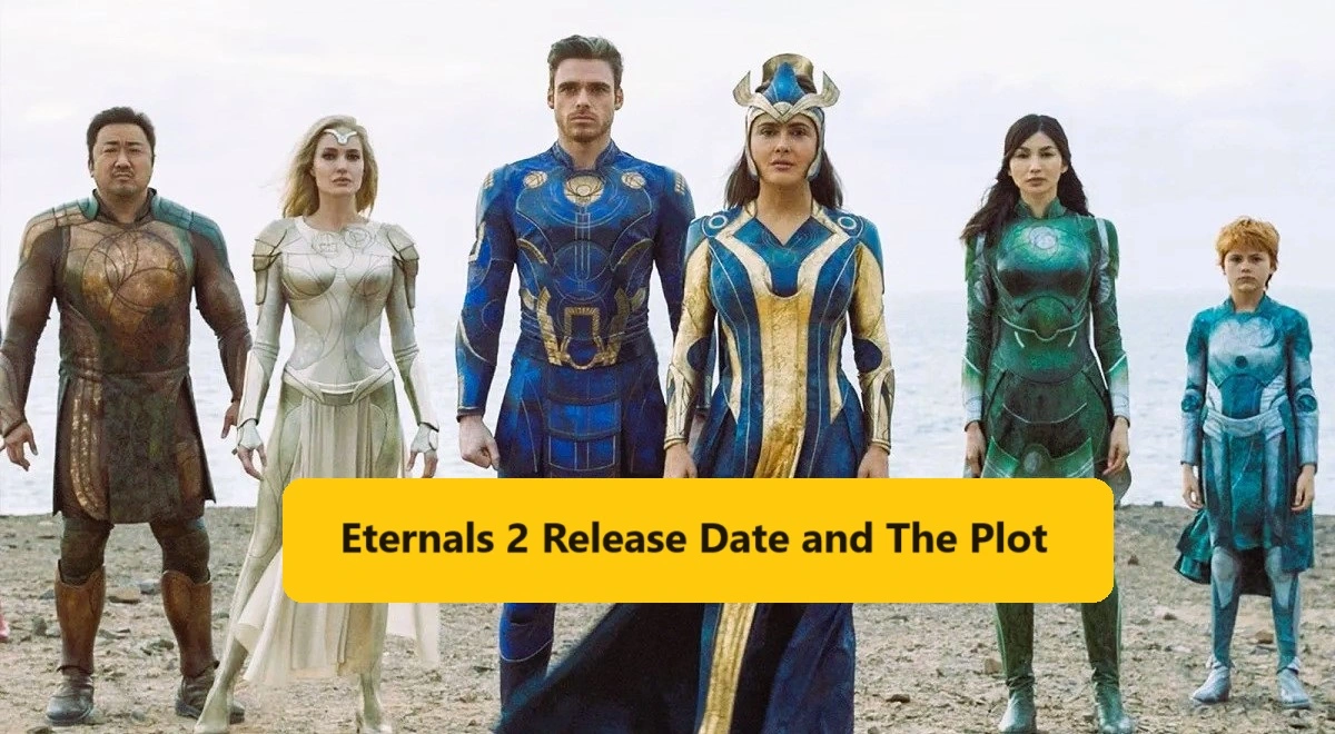 When Will Eternals 2 Release? Exploring the Plot and Dates.